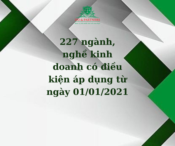 227 ngành, nghề kinh doanh có điều kiện áp dụng từ ngày 01/01/2021