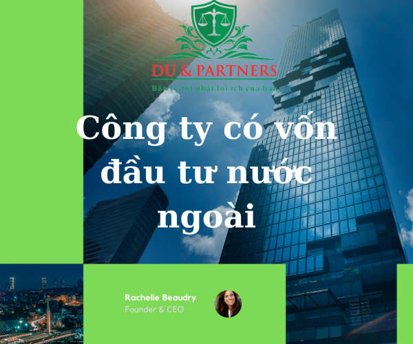 Quy trình, thủ tục thành lập công ty có vốn đầu tư nước ngoài