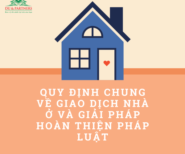 Quy định chung về giao dịch nhà ở và giải pháp hoàn thiện pháp luật