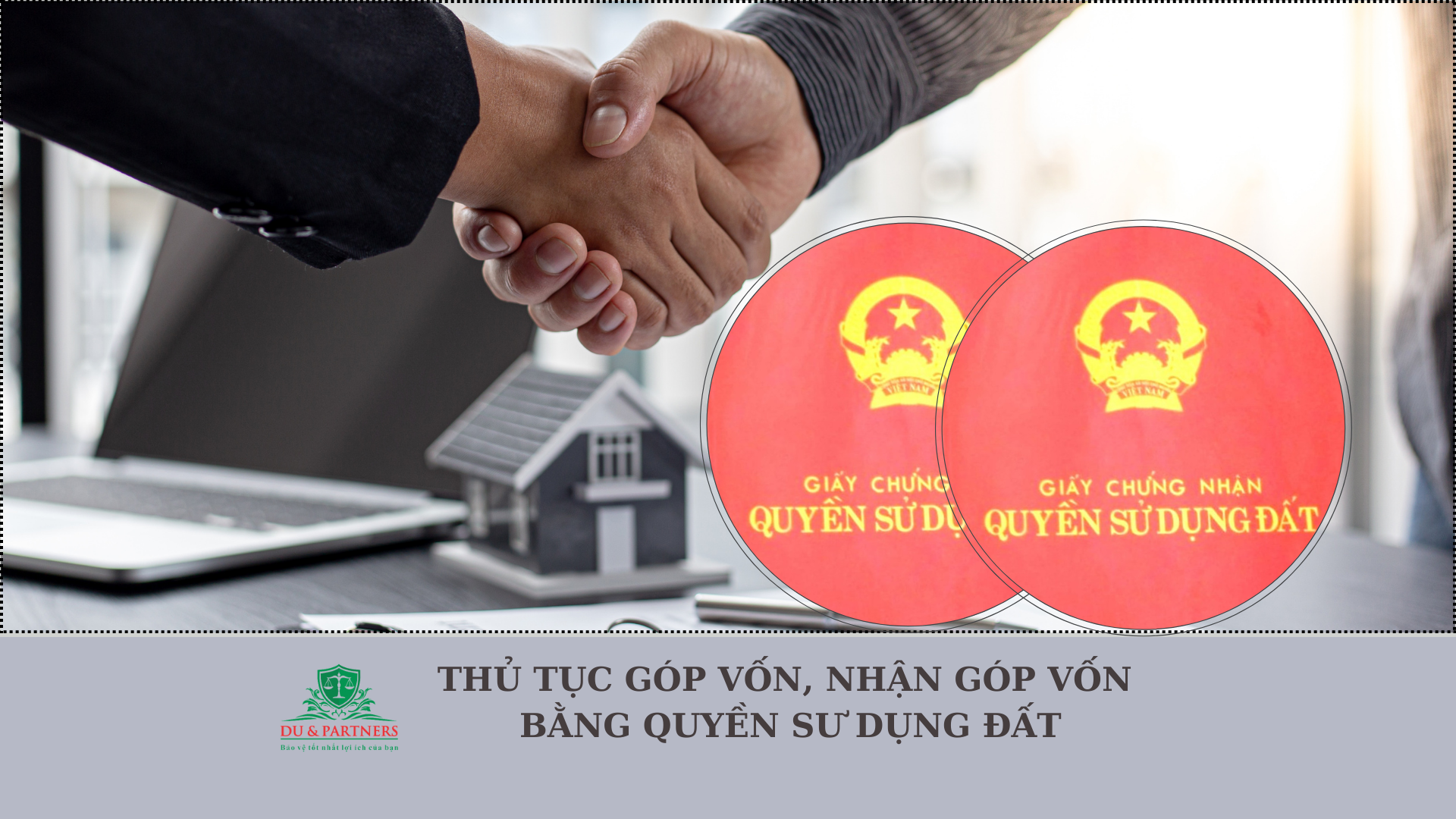 Thủ tục góp vốn, nhận góp vốn bằng quyền sử dụng đất