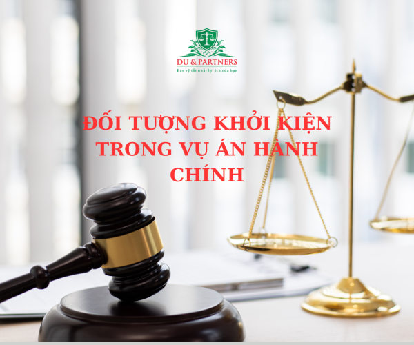 Đối tượng khởi kiện trong vụ án hành chính là gì?