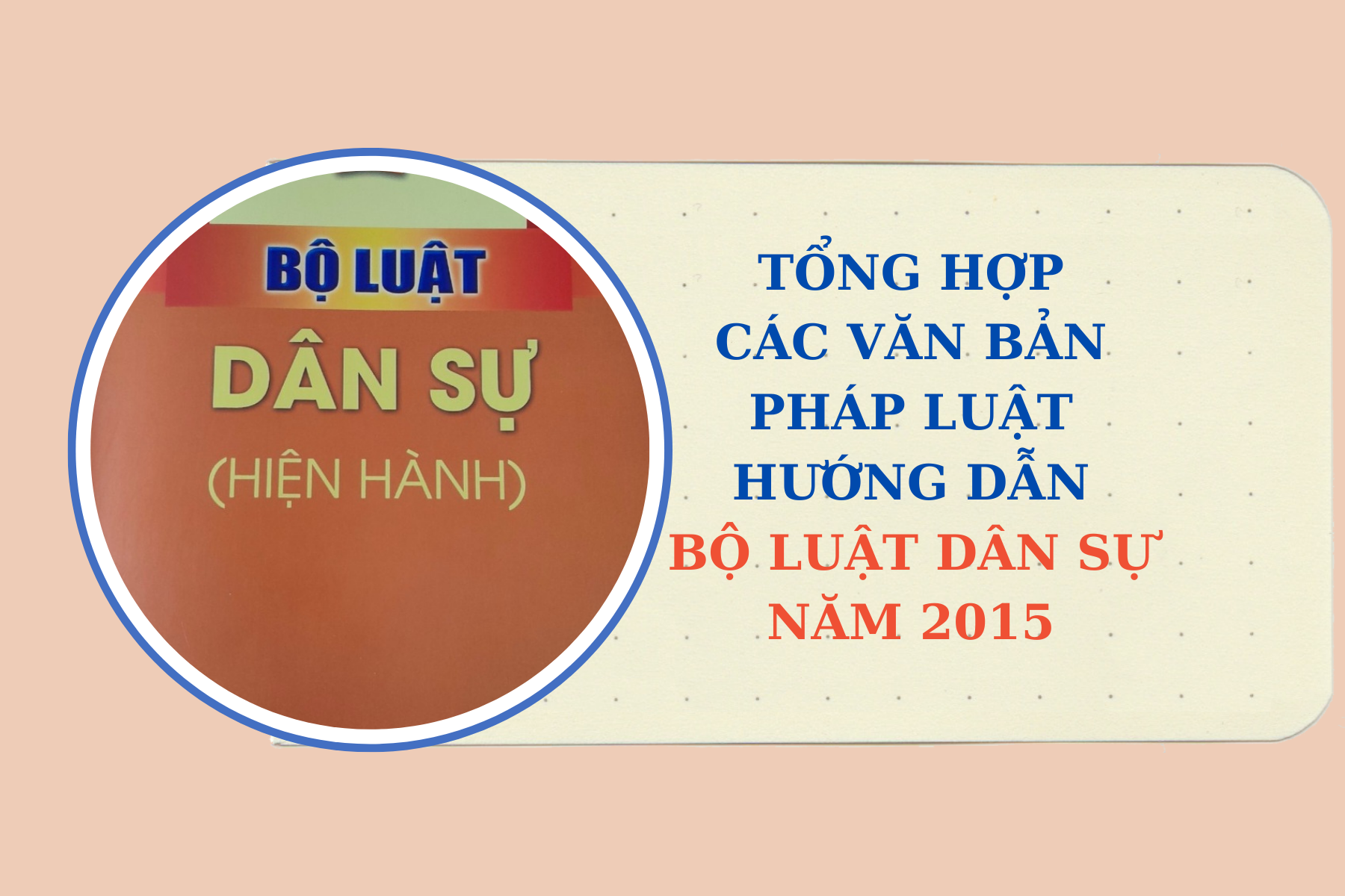Tổng hợp các văn bản pháp luật hướng dẫn Bộ luật Dân sự năm 2015