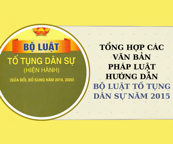 Tổng hợp các văn bản pháp luật hướng dẫn Bộ luật Tố tụng Dân sự năm 2015