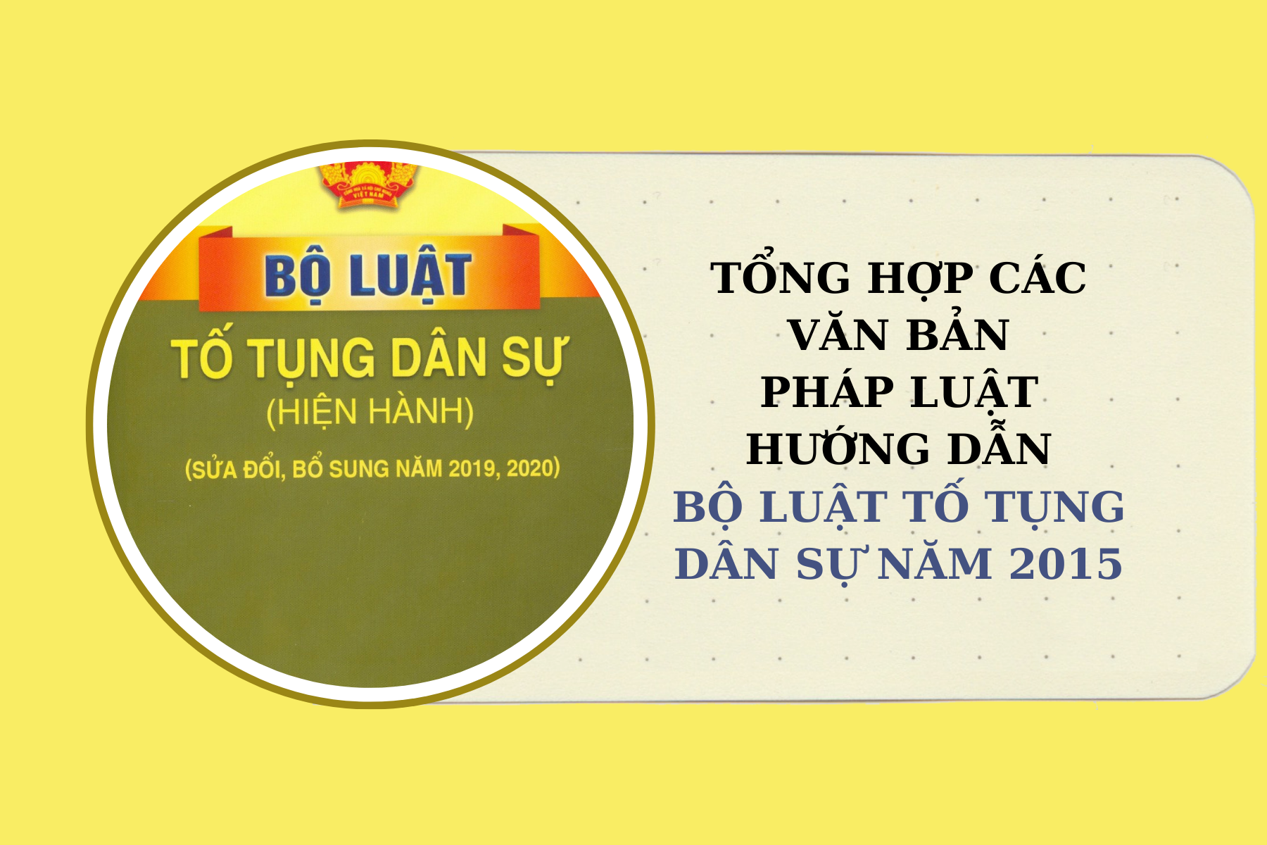 Tổng hợp các văn bản pháp luật hướng dẫn Bộ luật Tố tụng Dân sự năm 2015