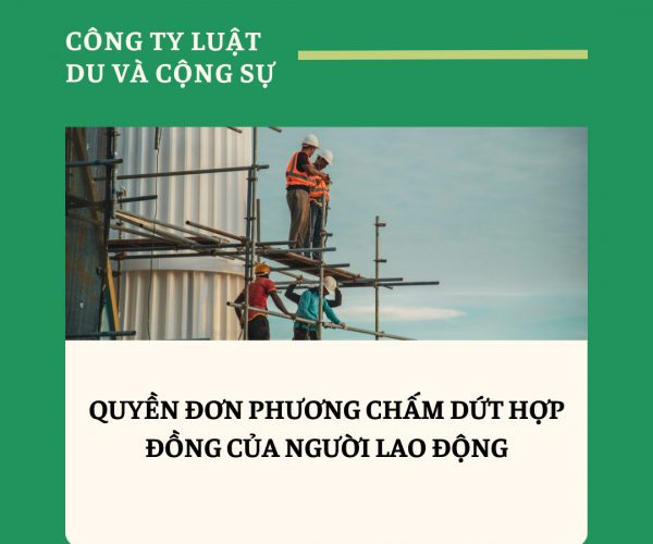 Quyền đơn phương chấm dứt hợp đồng của người lao động