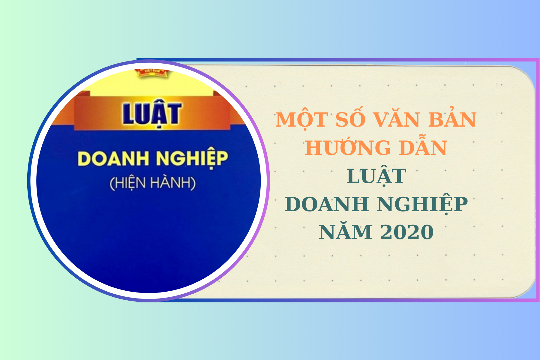 Một số văn bản hướng dẫn Luật Doanh nghiệp năm 2020