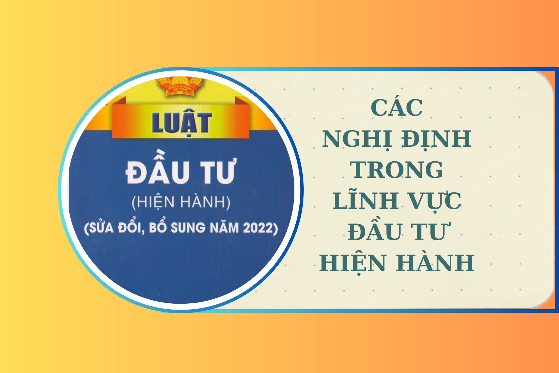 Các nghị định trong lĩnh vực đầu tư hiện hành